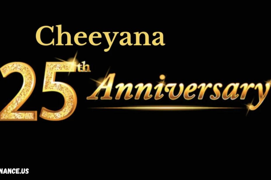 Cheeyana 25th