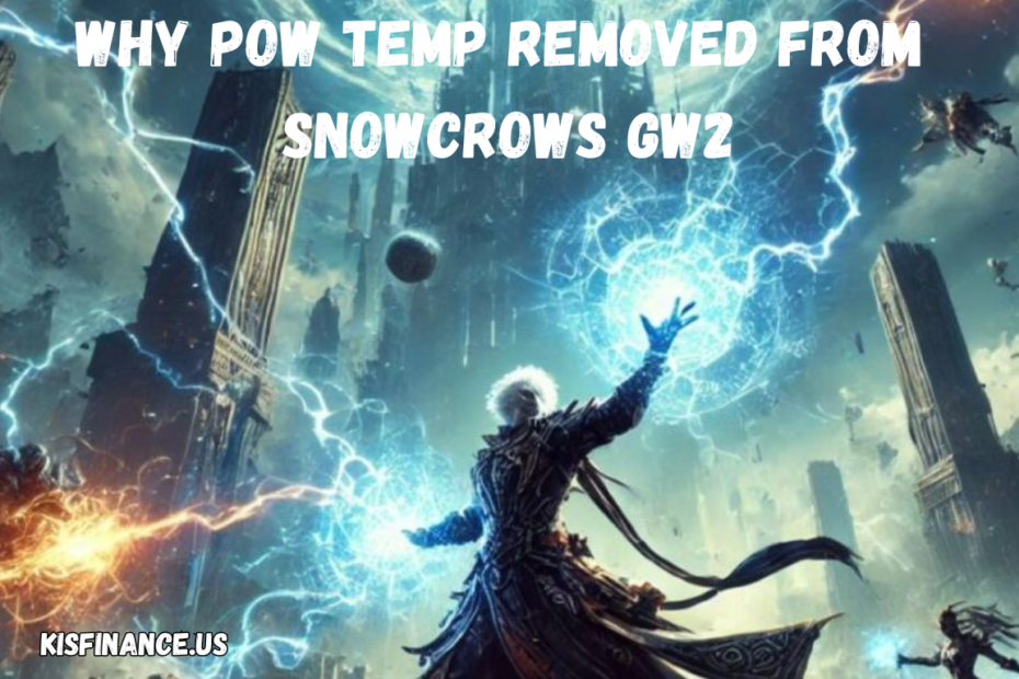 why pow temp removed from snowcrows gw2